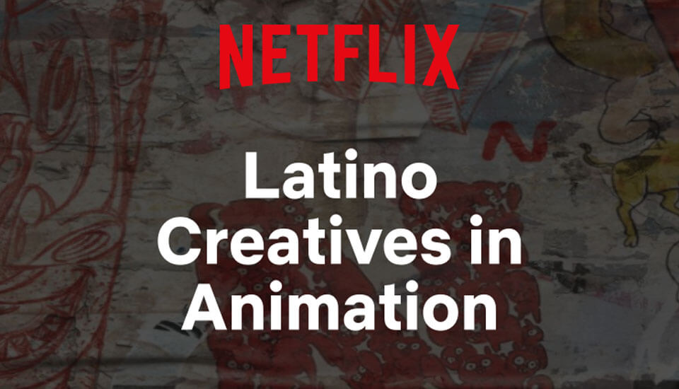 Artistas Latinos en Netflix Animation