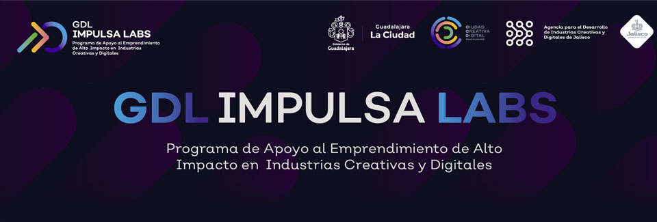 GDL Impulsa Labs: Convocatoria para Industrias Creativas en México