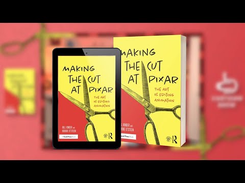 Making the Cut at Pixar: New Book on Editing Animated Films by by Bill Kinder and Bobbie O&#039;Steen
