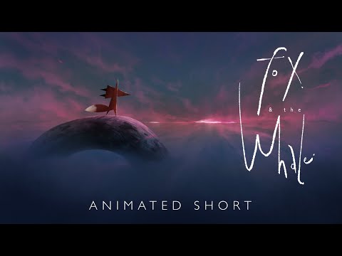 Fox And The Whale - Animated Short Film