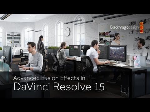 Advanced Fusion Effects in DaVinci Resolve 15