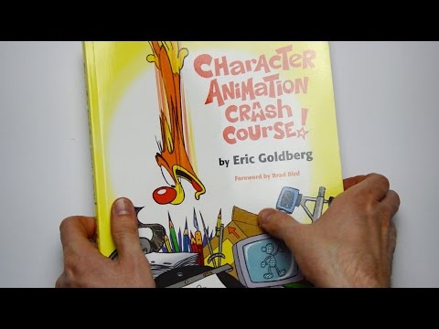 Flip Through - Character Animation Crash Course by Eric Goldberg