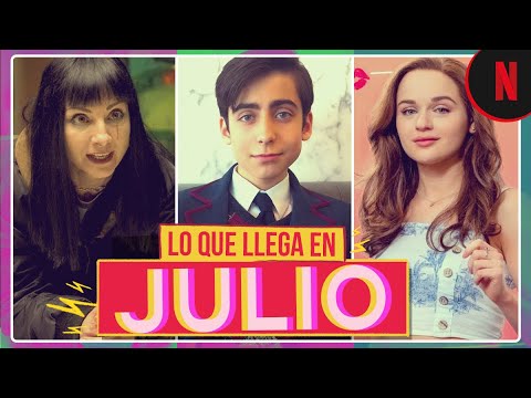 Estos son los estrenos de julio | Netflix Latinoamérica