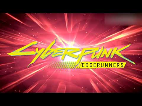 Cyberpunk Edgerunners OST - Season 1 Soundtrack (Shown in TV)