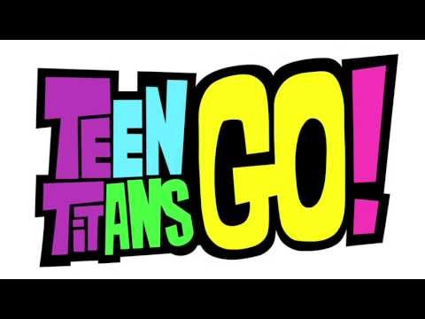 Teen Titans Go! Opening Intro Theme song