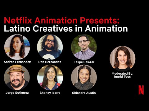 Netflix Animation Presents: Latino Creatives in Animation