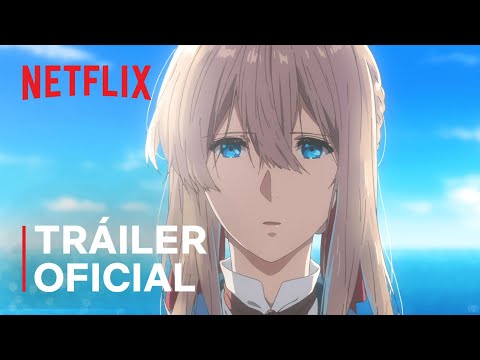 Violet Evergarden: La película | Tráiler oficial | Netflix