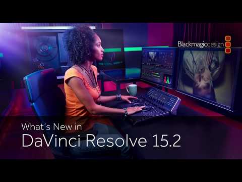 What&#039;s New in DaVinci Resolve 15.2