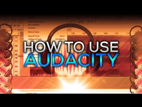 How To Use Audacity | 2017
