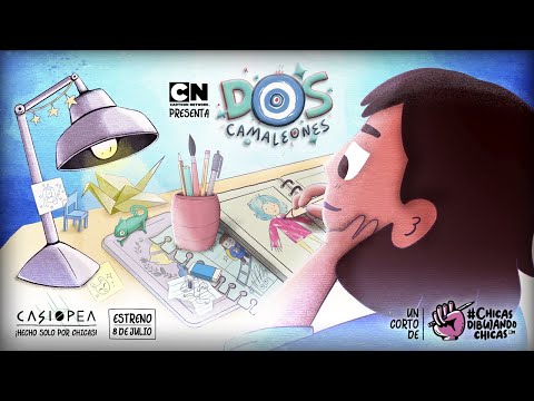 &quot;Dos Camaleones&quot; - Cortometraje Oficial y Making Of | Cartoon Network #ChicasDibujandoChicas