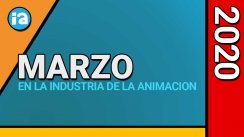LA INDUSTRIA DE LA ANIMACION EN MARZO DEL 2020