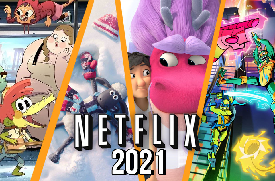 9 Películas Animadas de Netflix a Estrenarse en 2021
